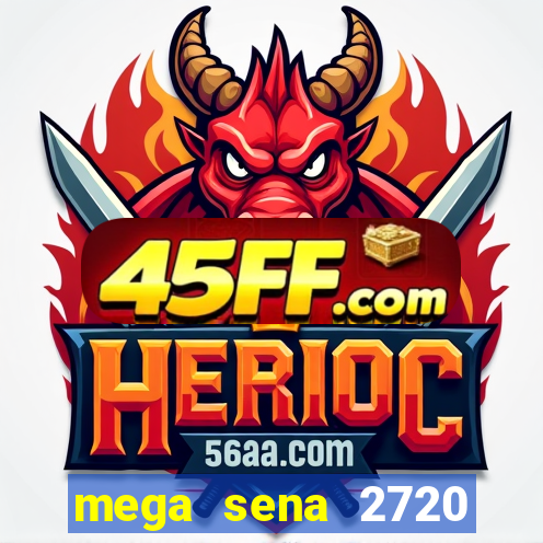 mega sena 2720 giga sena